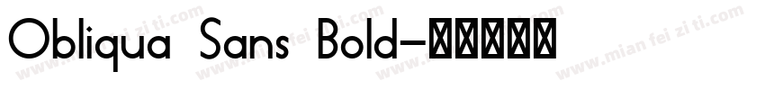 Obliqua Sans Bold字体转换